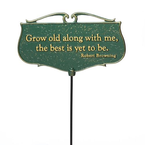 Whitehall Grow Old Along With Me Garden Sign (Green/Gold)